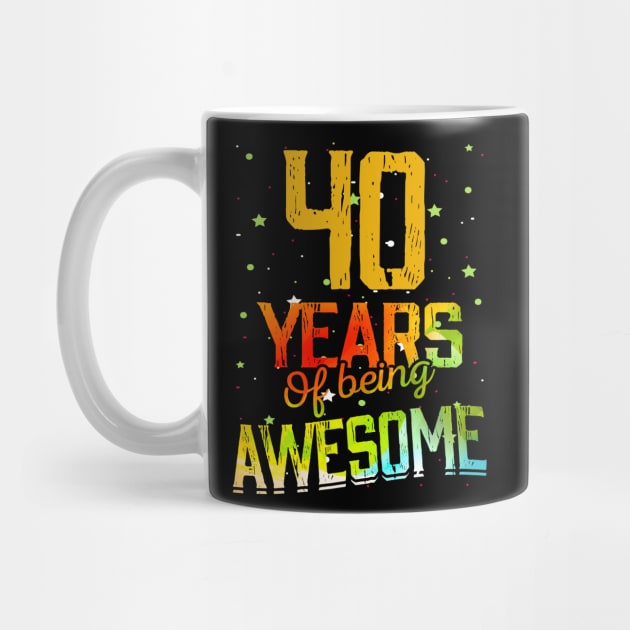 40 Years Of Being Awesome Gifts 40th Anniversary Gift Vintage Retro Funny 40 Years Birthday Men Women by nzbworld